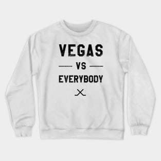 Vegas vs. Everybody - Hockey III Crewneck Sweatshirt